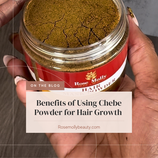 The Benefits of Using Chebe Powder for Hair Growth