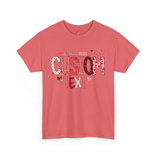 Valentine Custom Text Unisex Tee, Valentine Shirt, Love Shirt, Personalized Valentine Gift, Heart Tee