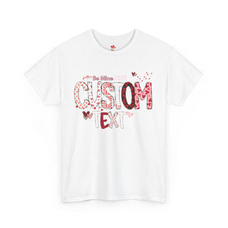 Valentine Custom Text Unisex Tee, Valentine Shirt, Love Shirt, Personalized Valentine Gift, Heart Tee