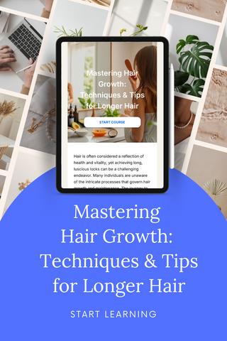 Mastering Hair Growth: Techniques & Tips for Longer Hair